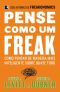 [Freakonomics 01] • Pense Como Um Freak · Como Pensar De Maneira Mais Inteligente Sobre Quase Tudo